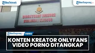 Konten Kreator OnlyFans Video Porno Ditangkap Polisi