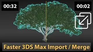 Faster 3DS Max Import