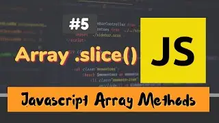 #5: Array .slice() Method | JavaScript Array Methods