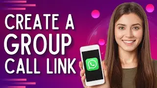 How to Create Whatsapp Group Call Link (Quick Whatsapp Group Call Tutorial)