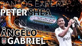 Peter Shea on Beşiktaş target Ângelo Gabriel