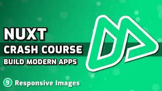 Responsive Images With Nuxt Image | Nuxt Course #9