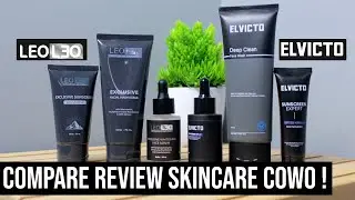 [COMPARE REVIEW] PAKET SKINCARE COWO ELVICTO & LEOLEO