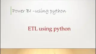 Use Python for Extract Transform and Load ETL of Data Power BI