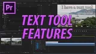 How to Use Adobe Premiere Pros New Text Tool (CC 2017 11.1)