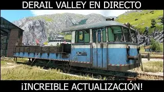 Derail Valley: Nueva e increíble actualización 