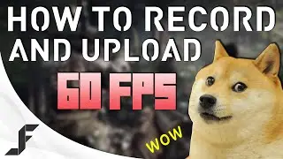 How to Record and Upload 60 FPS Gameplay videos with NVIDIA ShadowPlay