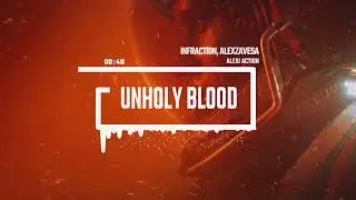 Sport Cyberpunk Gaming by Infraction, AleXZavesa, Alexi Action [No Copyright Music] / Unholy Blood