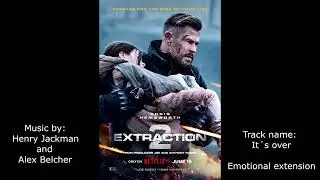 Extraction 2 Soundtrack - It´s Over | Emotional Extension