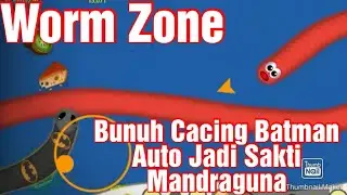 Jebak Cacing Batman Auto Jadi Sakti | Worm Zone |