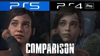 The Last of Us Part 1 Remake Graphics Comparison (PlayStation 5 vs PS4)