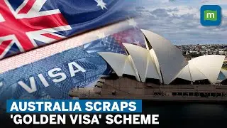 Australia Ends Its Golden Visa Scheme | Cites Negative Economic Impact