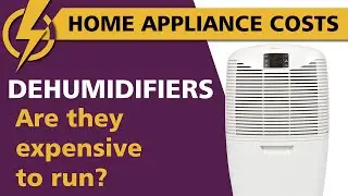 Dehumidifier - Power Usage & Cost To Run