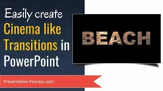 Create PowerPoint Transitions Cinema Style (With Videos)