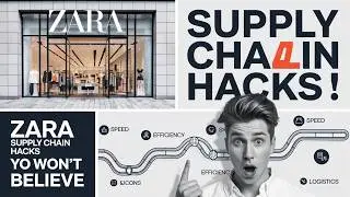 MIND-BLOWING Zara Supply Chain Hacks You WON'T BELIEVE Worked | Business Case Study