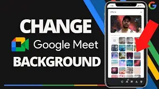 How To Change Background In Google Meet From Mobile (Android/Iphone)