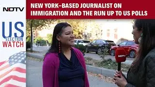 US Election | New York-Based Journalist Speaks To NDTV On Immigration And The Run Up To US Polls