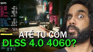 DLSS 4 E FG NA RTX 4060 NO CYBERPUNK 2077 COM NOVO DRIVER NVIDIA 572.16 E RYZEN 5 8400F