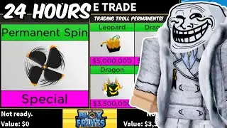 Trading PERMANENT TROLL FRUITS for 24 Hours in Blox Fruits