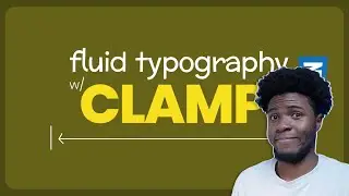 CSS Clamp Simplified, with Fluid Responsive Typography Examples