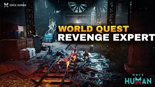 Once Human - Revenge Expert World Quest - Securement Silo-Phi Gameplay 