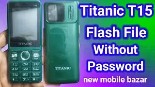 Titanic T15 Flash File 100% Tested Without Password @newmobilebazar360