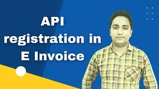 API registration in E Invoice | API integration in e invoice | e invoice 2022 | API |Technical Tyagi