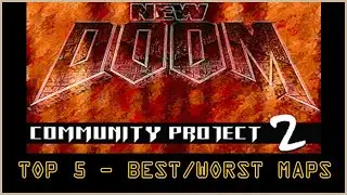 Top 5 - Best & Worst Maps - DooM II - NDCP2