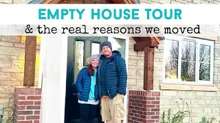 EMPTY HOUSE TOUR I New Build | And The Real Reasons We Moved