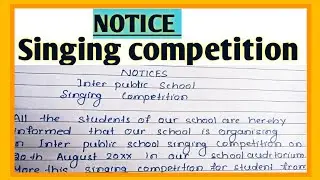 Write a notice on Singing competition l Singing competition notice write on school notice board l