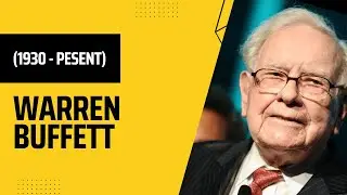 Warren Buffett (1930 - Present)