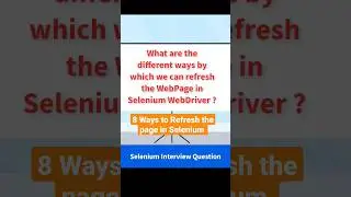 8 Ways to Refresh the webpage in Selenium Webdriver #seleniumwebdriver #testautomation #seleniumjava