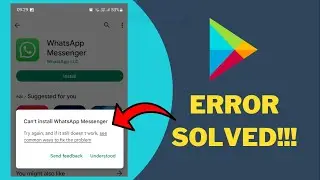 How to Fix Cant Install WhatsApp Messenger Error on Google Play Store | Android Data Recovery