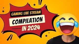 Live Stream Best Funny Gaming Compilation