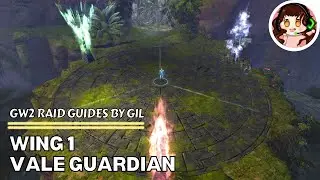 GW2 Raid Guides: Vale Guardian (Wing 1)