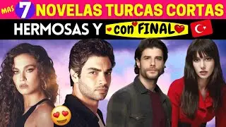 7 NOVELAS TURCAS CORTAS hermosas y CON FINAL 😍💖🇹🇷