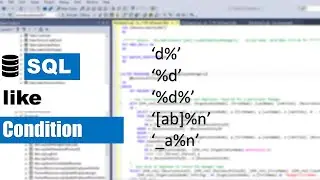 SQL LIKE CONDITION | SQL WILDCARD | SQL TUTORAL 