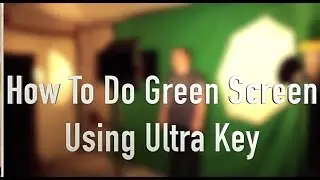 How To Do Green Screen With Ultra Key - Adobe Premiere Pro cc