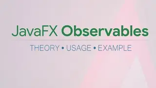 JavaFX Observables - Observe your data