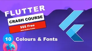 Flutter Crash Course (2025) #10 - Colours and Fonts