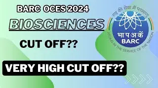 BARC EXAM 2024 Cut off for BIOSCIENCES!!