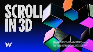 3D Scroll Interactions in Webflow