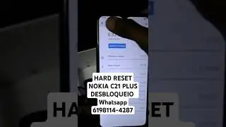 HARD RESET NOKIA C21 PLUS DESBLOQUEIO