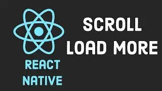 React Native Tutorial #11 Scroll Load More - Infinite Scroll FlatList