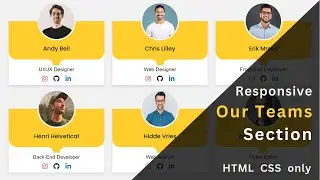 How to Create Responsive Our Team Section using HTML CSS only | CSS Tutorials