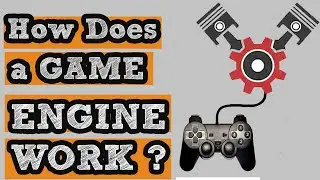 Game Engine How it Works