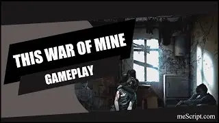 This War of Mine / Gameplay / No Commentary / Sub Thai