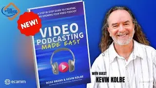 Unlock Video Podcasting Success with Kevin Kolbe: Tips from His New Book | The Stream Show