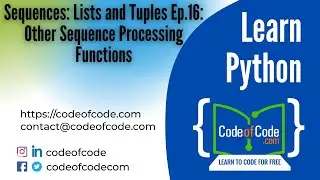Learn Python | Sequences: Lists and Tuples Ep.16: Other Sequence Processing Functions | CodeOfCode