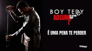 Boy Teddy - É Uma Pena Te Perder (Official Áudio)